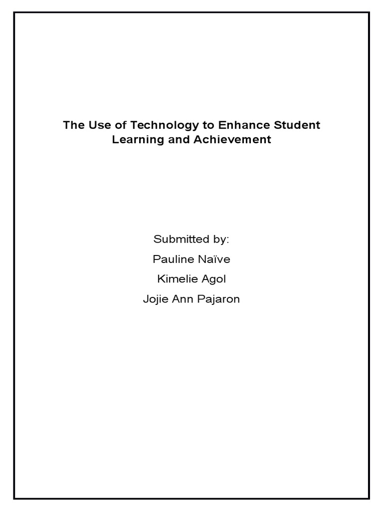 The Use of Technology To Enhance Student Learning and Achievement | PDF