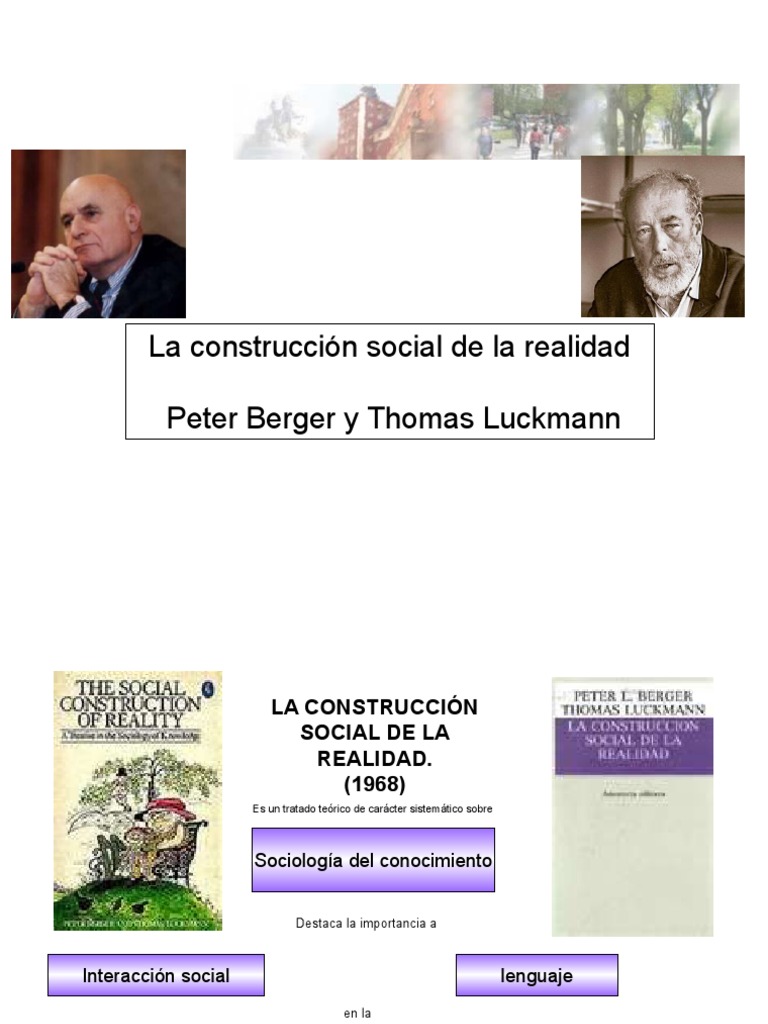 La construcción social de la realidad Peter Berger y Thomas Luckmann Conocimiento Sociología