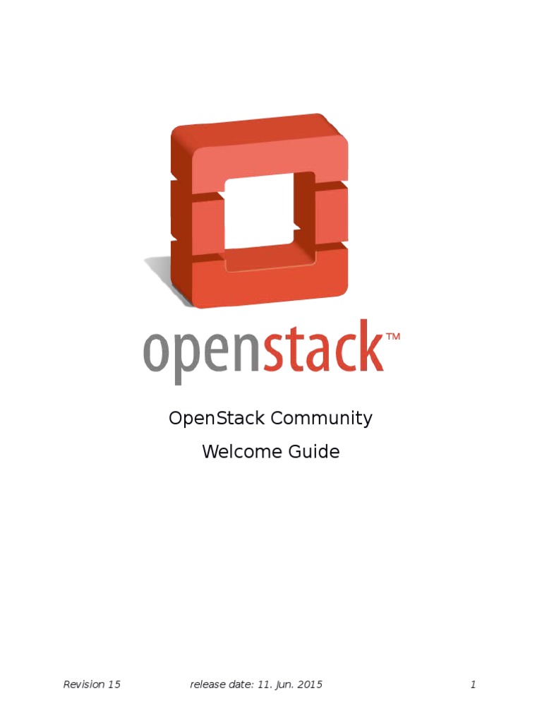 Openstack Community Welcome Guide: Revision 15 Release Date: 11. Jun ...