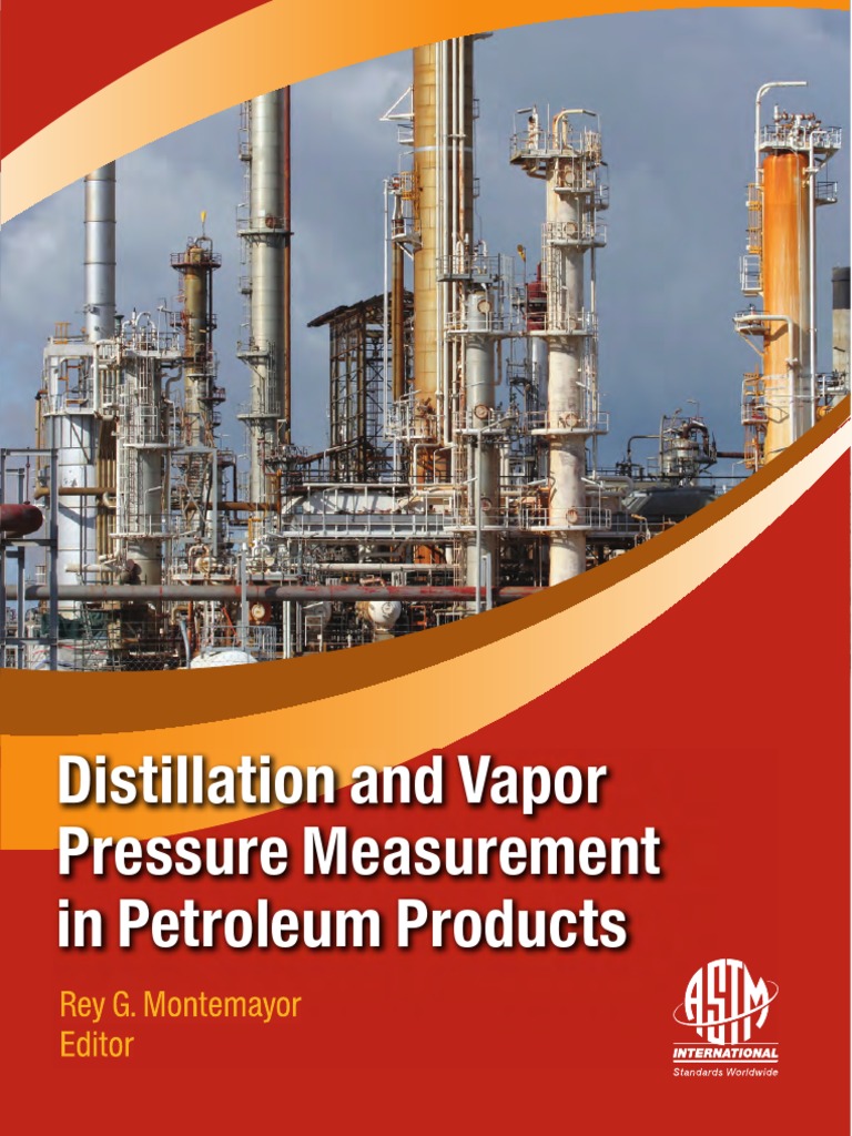 Distillation And Vapor Pressure Measurement In Petroleum Products Pdf