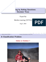 Learning by Asking Questions: Decision Trees: Piyush Rai Machine Learning (CS771A)