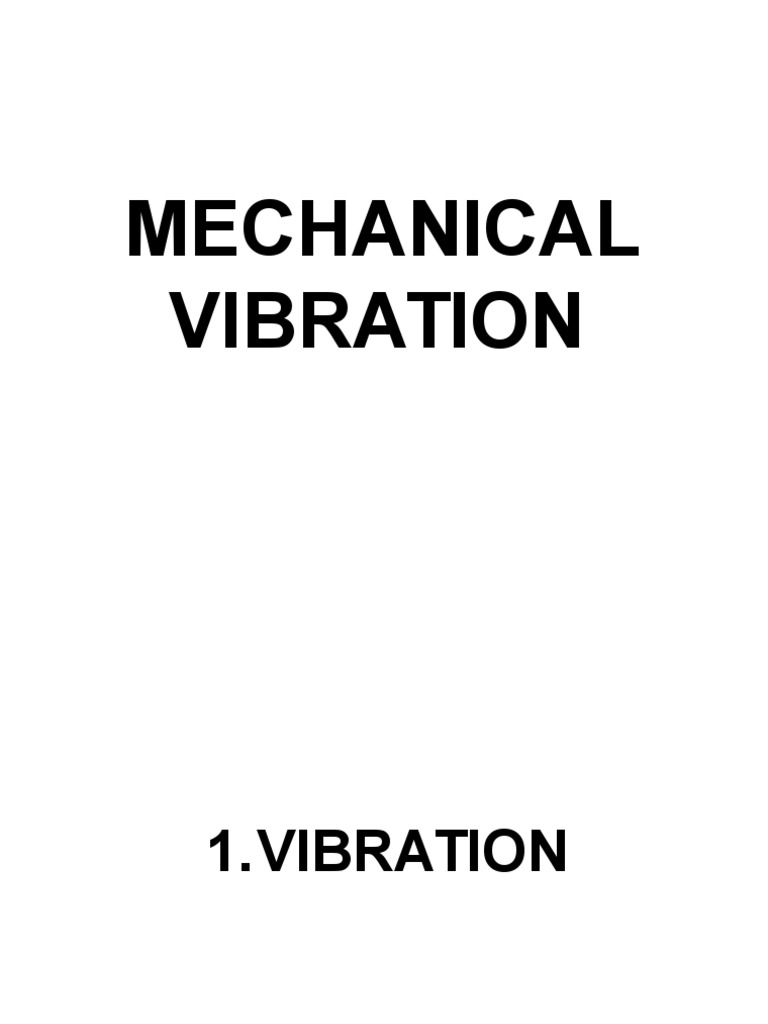 Mechanics of Vibration Overview | PDF | Oscillation | Force