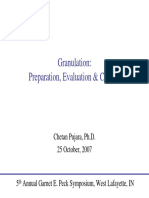 Granulation: Preparation, Evaluation & Control: Chetan Pujara, Ph.D. 25 October, 2007