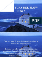La Cultura Del Slow Down