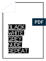 Black. White. Grey. Nude. Repeat