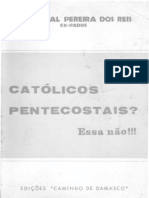 Ex-Padre Dr. Aníbal Pereira dos Reis - Católicos Pentecostais - Essa Não!!!