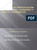 Metodos de Identificación de Personas, Cadáveres y restos cadavericos