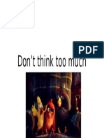 Don't Think Too Much