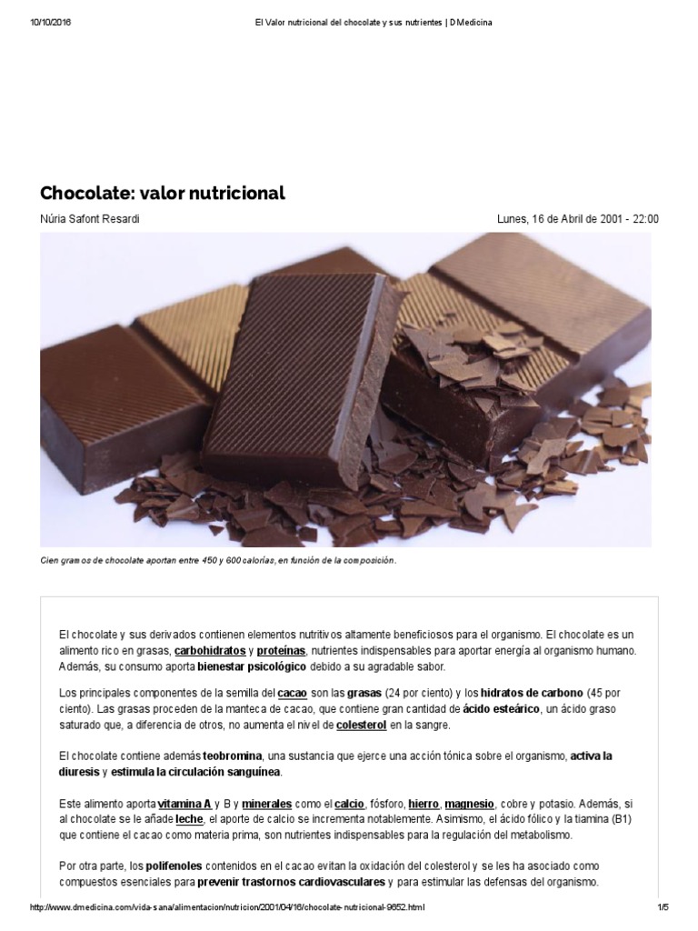 Chocolate valor nutricional Cien gramos de chocolate aportan entre 450 y 600 calorías, en