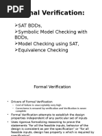 Formal Verification:: Sat BDDS, Symbolic Model Checking With BDDS, Model Checking Using Sat, Equivalence Checking