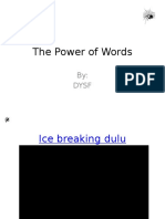 The Power of Words: By: Dysf