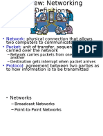 Physical Connection That Allows Two Computers To Communicate Unit of Transfer, Sequence of Bits Carried Over The Network