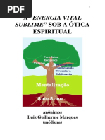 A Energia Vital Sublime Sob a Otima Espiritual (Psicografia Luiz Guilherme Marques - Espiritos Diversos)
