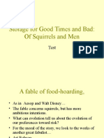 Storage For Good Times and Bad: of Squirrels and Men