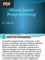 Visual Basic Programming: By: Rzgar Ali