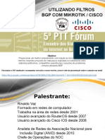 5 PTT Forum - Utilizando Filtros BGP Com Mikrotik s CISCO