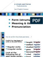 Form (Structure) Meaning & Use Pronunciation: The Simple Past Tense