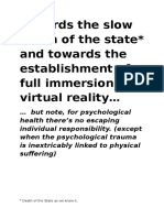 Towards The Slow Death of The State and Towards The Establishment of Full Immersion Virtual Reality