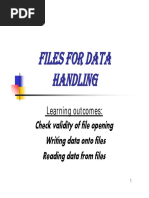 Files For Data Handling: Check Validity of File Opening Writing Data Onto Files Reading Data From Files