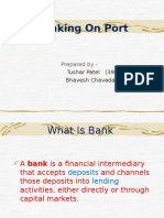 Banking On Port: Tushar Patel (3925) Bhavesh Chavada (3903)