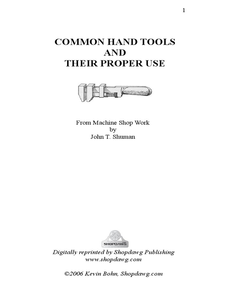Common Hand Tools AND Their Proper Use Digitally Reprinted by Shopdawg