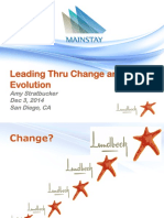 Leading Thru Change and Evolution: Amy Stratbucker Dec 3, 2014 San Diego, CA