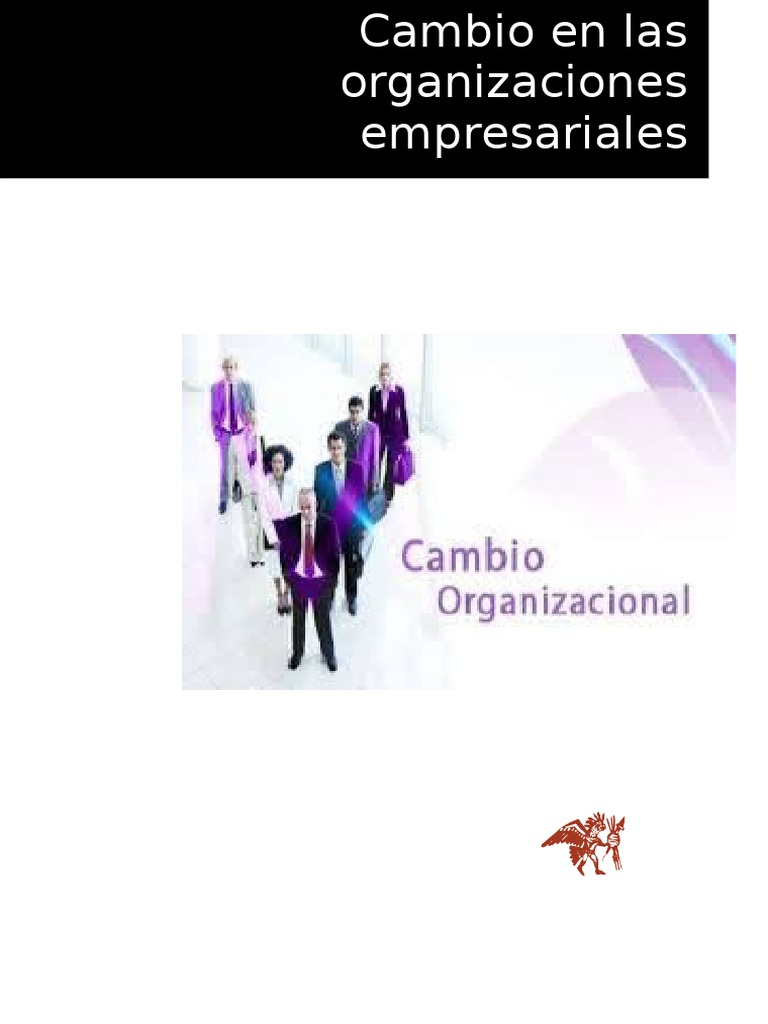 Cambios en Organizaciones Empresariales | PDF | Gestión del cambio ...