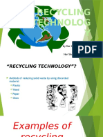 Recycling Technolog Y: by Nur Ain E'zzati Binti Wagiman Paula Peter Matinjal Nor Shuhadha Binti Abdul Jaleel