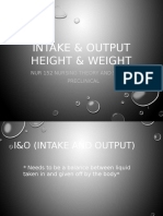 Intake and Output. Height and Weight 