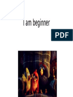 I Am Beginer