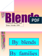 Blends: Created by Randy Stark Reno, Nevada 1999