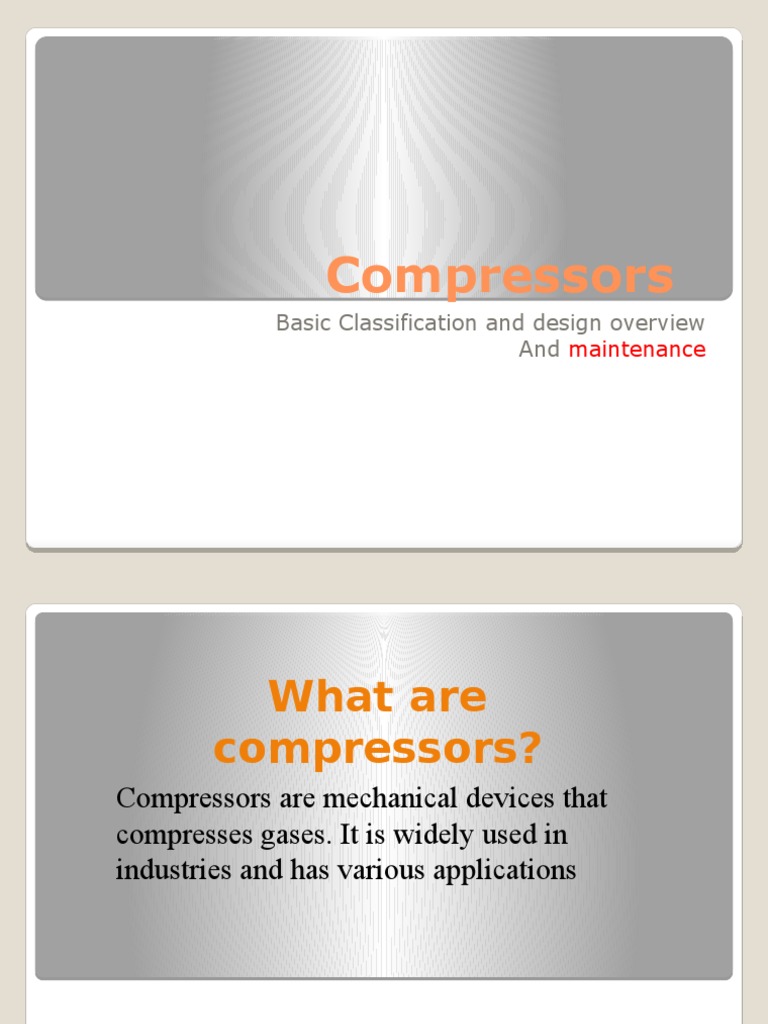 Compressors: Basic Classification and Design Overview and | PDF | Gas ...