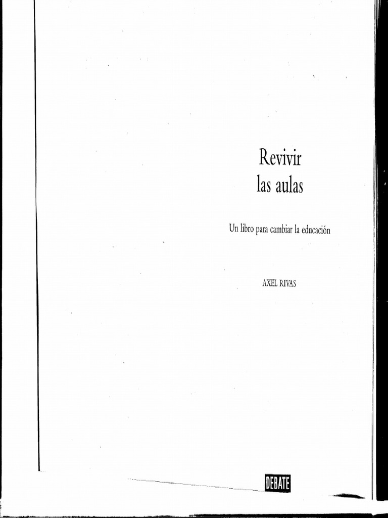 Revivir Las Aulas Axel Rivas Cap 1 Las 4 Revoluciones Educativas | PDF