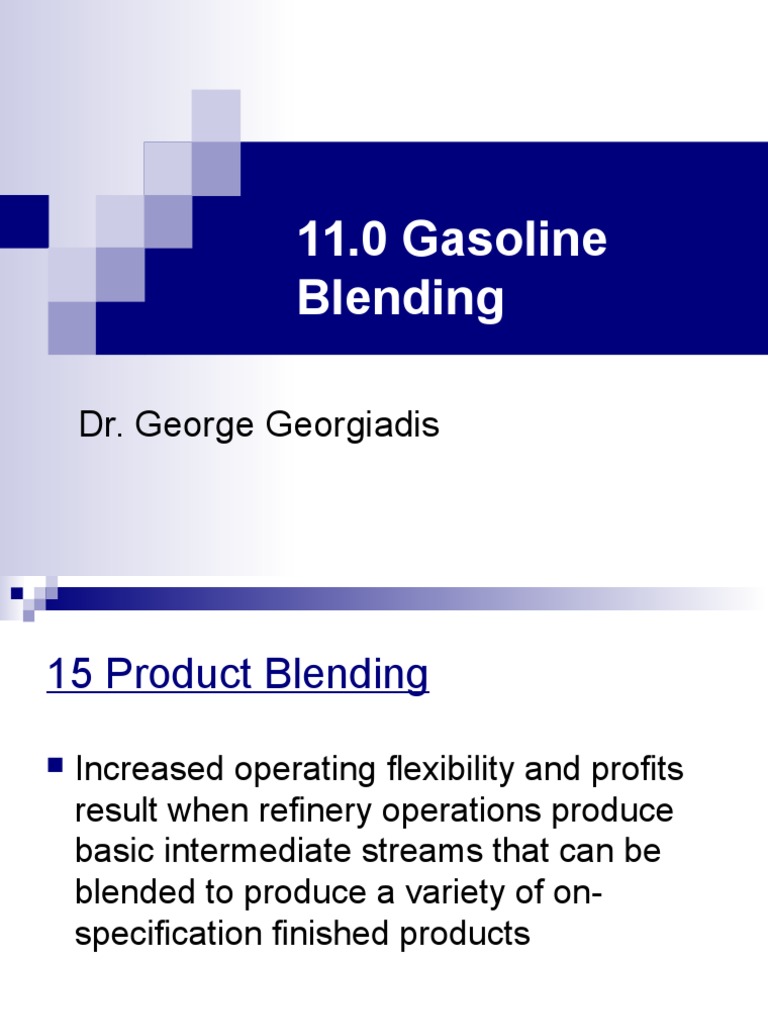 11.0 Gasoline Blending PDF Gasoline Oil Refinery
