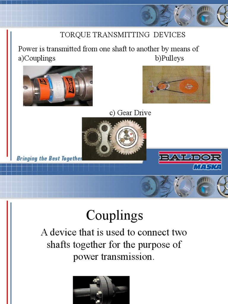 Power Is Transmitted From One Shaft To Another by Means of A) Couplings ...