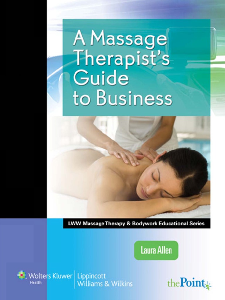 A Massage Therapist's Guide To Business, 2012 PDF PDF Massage Spa