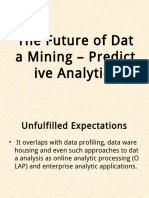 The Future of Data Mining - Predictive Analytics Unfulfilled Expectations