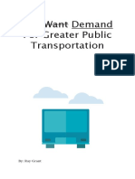 The Want Demand For Greater Public Transportation: By: Ray Grant