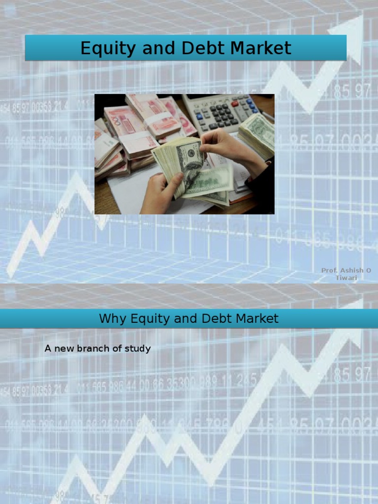 Equity and Debt Markets | PDF | Business | Finance & Money Management