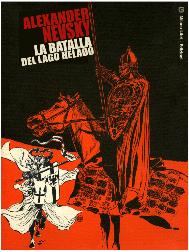 Aleksandr Nevskij La Battaglia Del Lago Ghiacciato