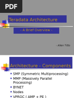 Teradata Architecture: - A Brief Overview