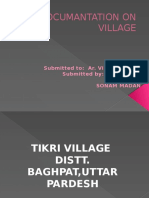 Documantation On Village: Submitted To: Ar. Vikash Sharma Submitted by:ANKIT RATHI Puja Handa Sonam Madan