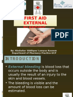First Aid External Bleeding: By: Abubakar Siddique/ Lamyaa Kaseem Department of Pharmacy Practice-UCP