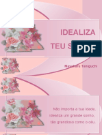 Idealiza teu sonho e alcança grandes coisas