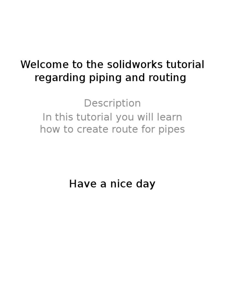To The Solidworks Tutorial Regarding Piping and Routing PDF