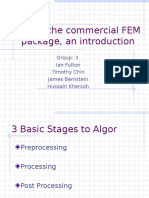 Algor, The Commercial FEM Package, An Introduction: Group: 3 Ian Fulton Timothy Chin James Bernstein Hussain Khersoh