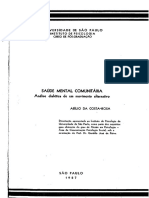 Costa-Rosa, Abílio. (1987) Saúde Mental Comunitária: Análise Dialética de Um Movimento Alternativo. Dissertação de Mestrado. Instituto de Psicologia. USP.