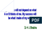 My Success Will Not Depend On What A or B Thinks of Me. My Success Will Be What I Make of My Work