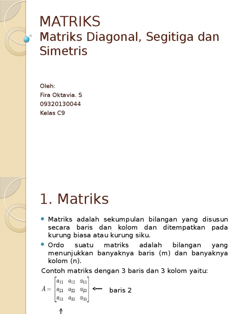 MATRIKS Diagonal Simetri Dan Segitiga