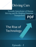 Self Driving Cars: Towards Apocalypse of Human Driving and Re-Shaping Futuristic Transportation Systems 